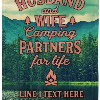 HUSBAND AND WIFE CAMPING PARTNERS FOR LIFE Custom Flag