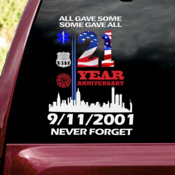 21 Years Later September 11th Never Forget Stickers