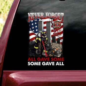 Never Forget All Gave Some , Some Gave All Stickers